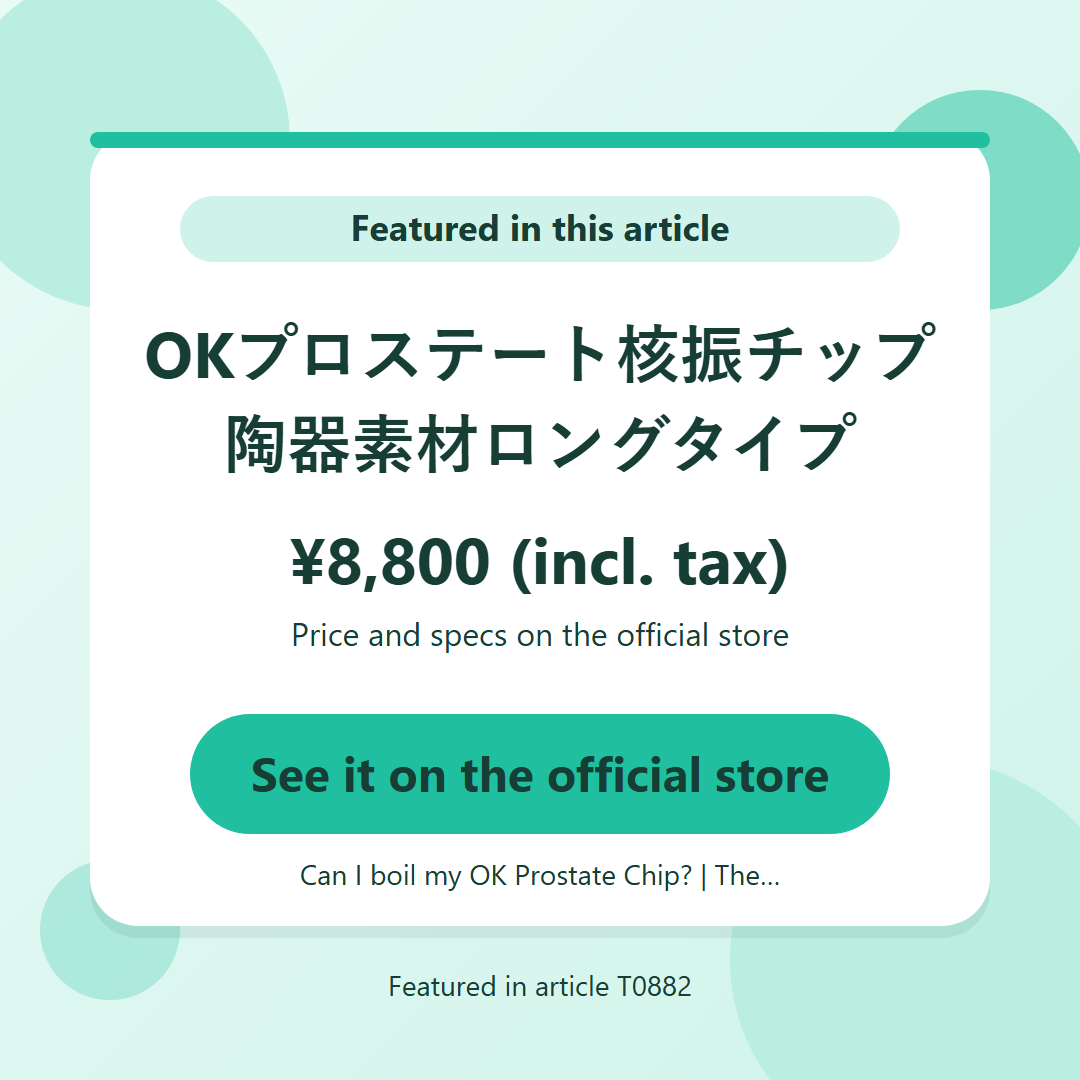 OKプロステート核振チップ 陶器素材ロングタイプ ¥8,800 (incl. tax). See it on the official store